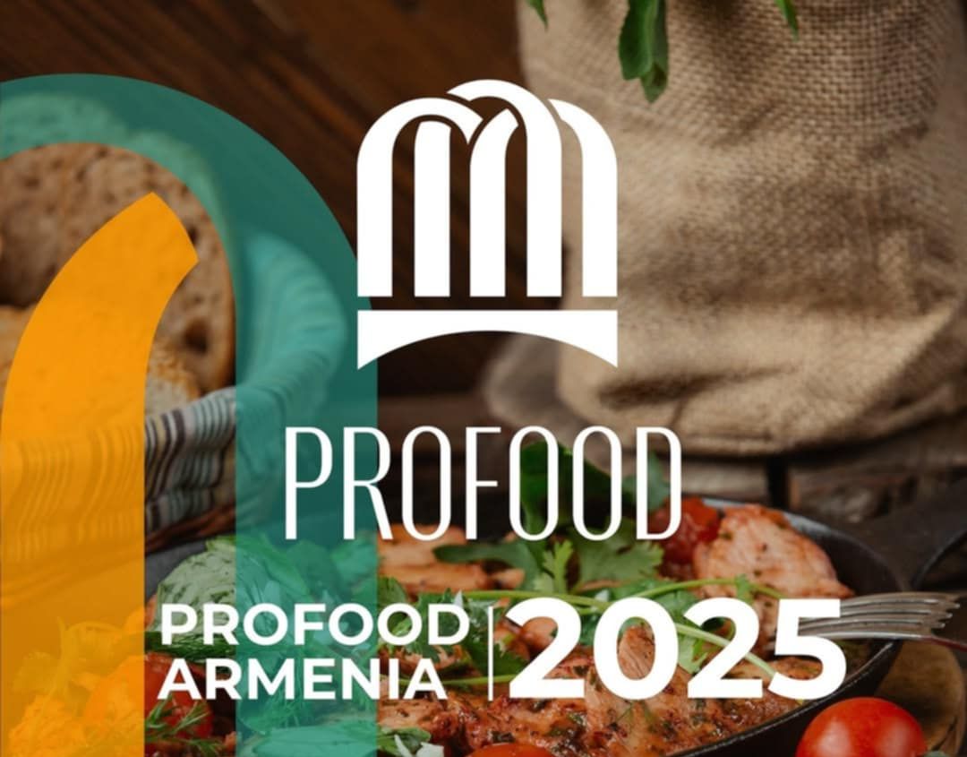 PROFOOD ARMENIA 2025 – Հայաստանի հյուրընկալության ապագան